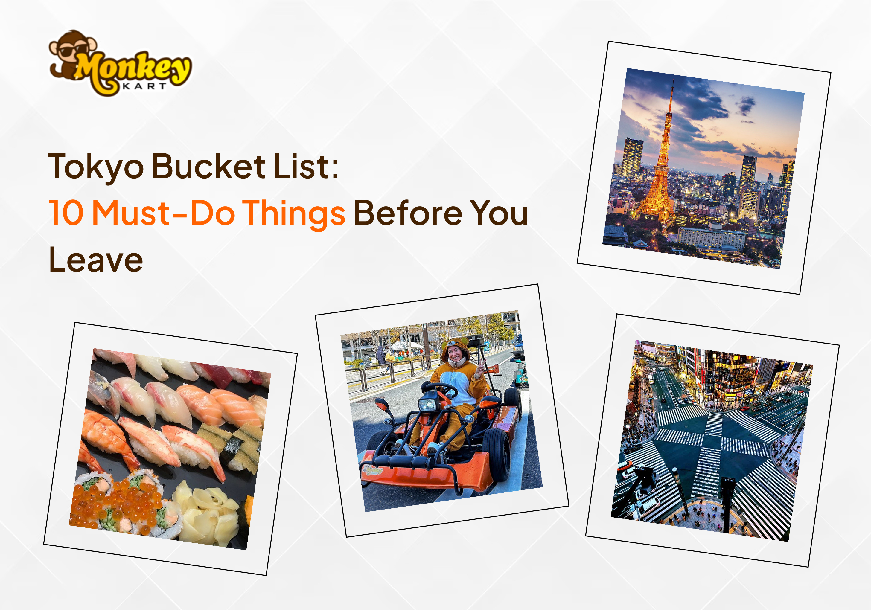 Tokyo Bucket List: 10 Best Things to Do | Monkey Kart